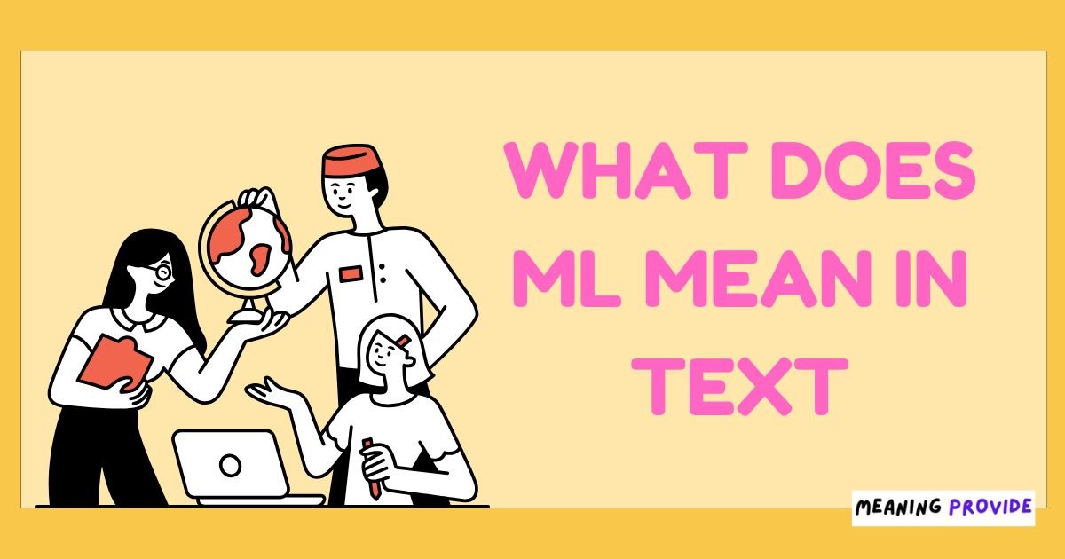 What Does ML Mean in Text